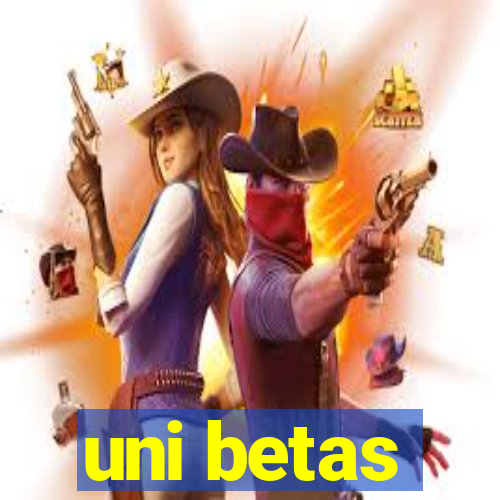 uni betas